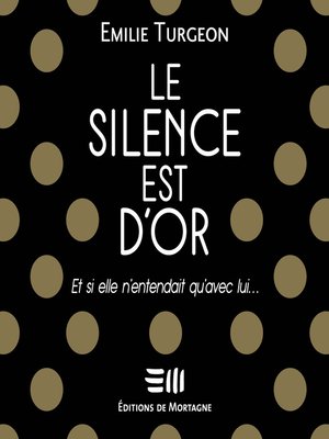 cover image of Le silence est d'or